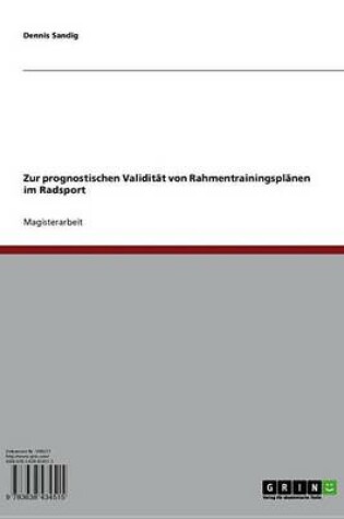 Cover of Zur Prognostischen Validitat Von Rahmentrainingsplanen Im Radsport