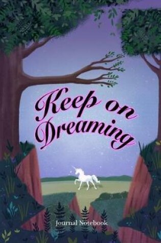 Cover of Keep on Dreaming Journal Notebook