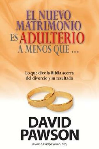 Cover of El nuevo matrimonio es adulterio a menos que...?