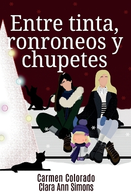 Book cover for Entre tinta, ronroneos y chupetes
