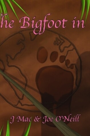 Cover of The Bigfoot in It