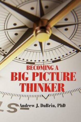 Cover of Becoming a Big Picture Thinker