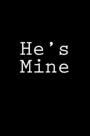 Cover of He's Mine