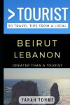 Book cover for Greater Than a Tourist - Beirut Lebanon