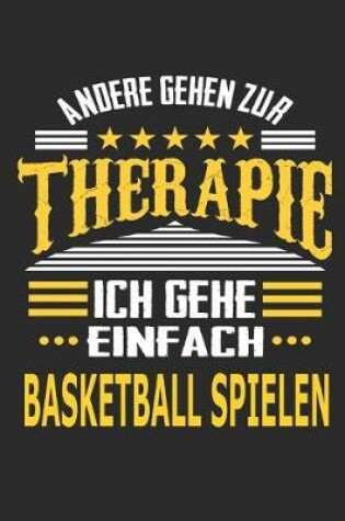 Cover of Andere gehen zur Therapie Ich gehe einfach Basketball spielen