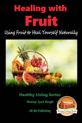 Book cover for HEALING WITH FRUIT - Using Fruit to Heal Yourself Naturally