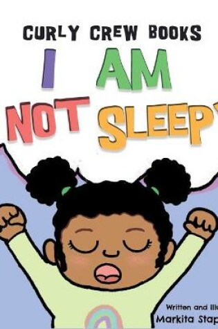 Cover of I Am Not Sleepy!