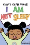 Book cover for I Am Not Sleepy!