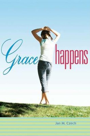 Cover of Grace Happens