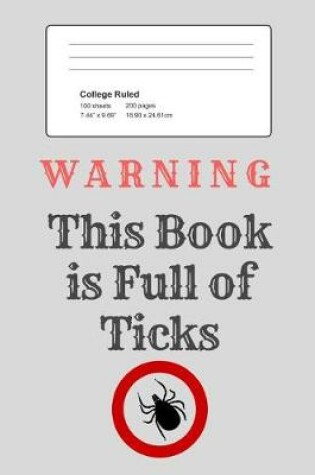 Cover of Warning - This Book Is Full of Ticks!
