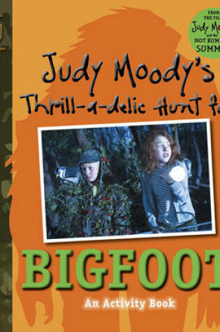 Cover of Judy Moody's Thrill-A-Delic Hunt for Bigfoot