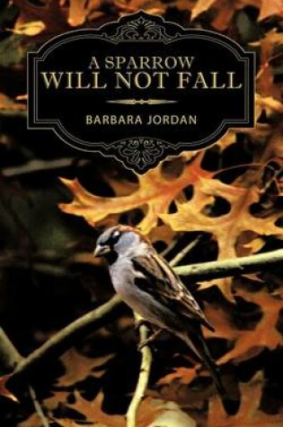 Cover of A Sparrow Will Not Fall