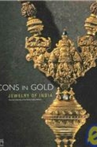 Cover of Icons in Gold: Jewellery of India