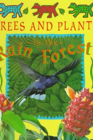 Cover of Trees and Plants in the Rain Forest