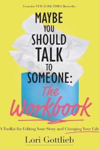 Cover of Maybe You Should Talk to Someone: The Workbook