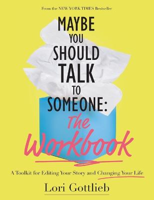 Book cover for Maybe You Should Talk to Someone: The Workbook