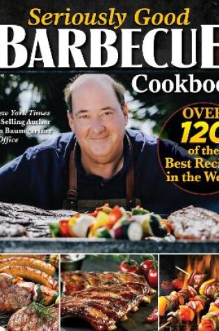 Cover of Seriously Good Barbecue Cookbook