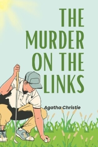 Cover of The Murder on the Links (Annoted)