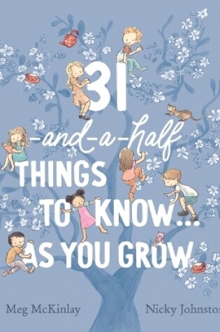 Cover of 31-and-a-half things to know ... as you grow