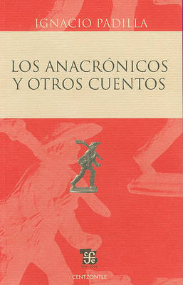 Book cover for Los Anacronicos y Otros Cuentos