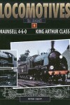 Book cover for Locomotives in Detail 4 - Maunsell 4-6-0 King Arthur Class