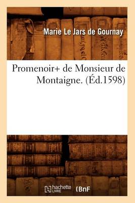 Book cover for Promenoir+ de Monsieur de Montaigne . (Ed.1598)