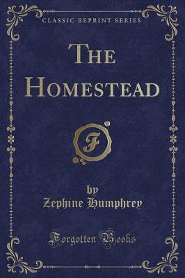 Book cover for The Homestead (Classic Reprint)