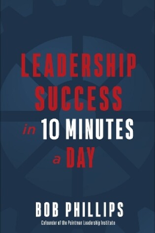 Cover of Leadership Success in 10 Minutes a Day
