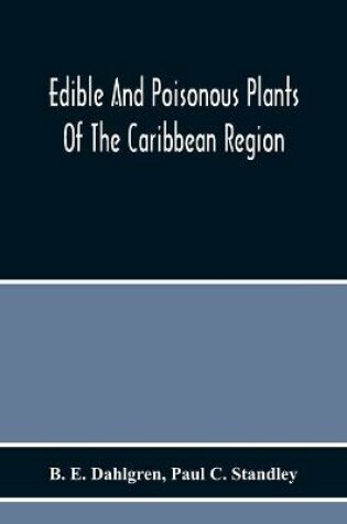 Cover of Edible And Poisonous Plants Of The Caribbean Region