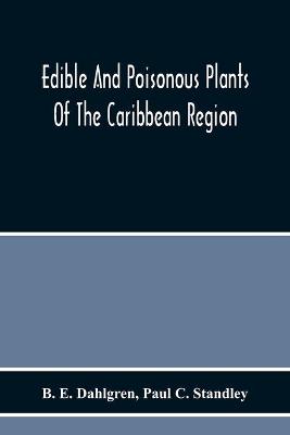 Book cover for Edible And Poisonous Plants Of The Caribbean Region