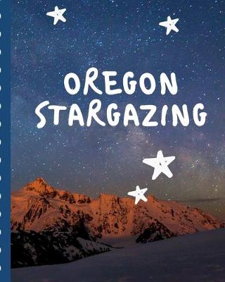 Book cover for Oregon Stargazing