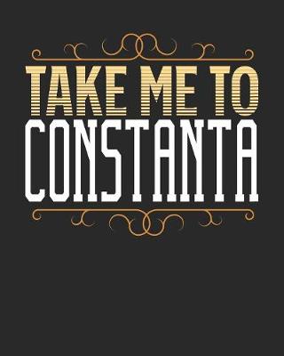 Book cover for Take Me To Constanta