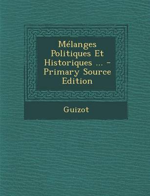 Book cover for Melanges Politiques Et Historiques ... - Primary Source Edition