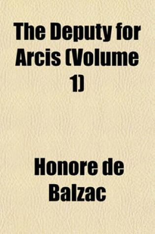 Cover of The Deputy for Arcis (Volume 1)