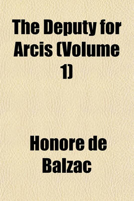 Book cover for The Deputy for Arcis (Volume 1)