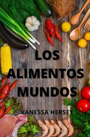 Cover of Los Alimentos Mundos