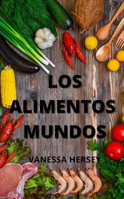 Book cover for Los Alimentos Mundos