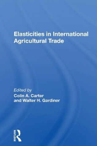 Cover of Elasticities In International Agricultural Trade