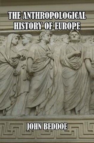 Cover of The Anthropological History of Europe