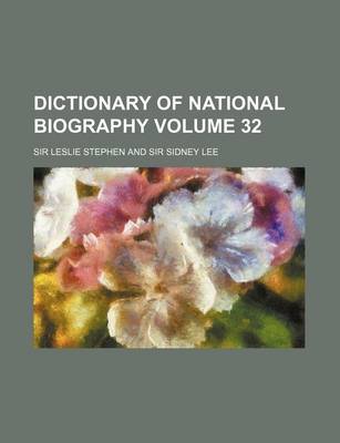 Book cover for Dictionary of National Biography Volume 32