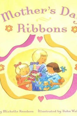 Cover of Mother's Day Ribbons