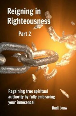 Cover of Reigning in Righteousness Part 2
