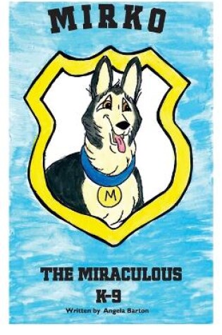 Cover of Mirko The Miraculous K-9