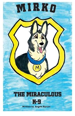 Book cover for Mirko The Miraculous K-9