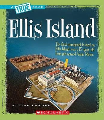 Book cover for Ellis Island (a True Book: American History)