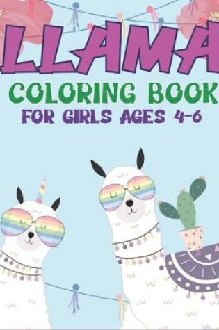 Cover of Llama Coloring Book for Girls Ages 4-6