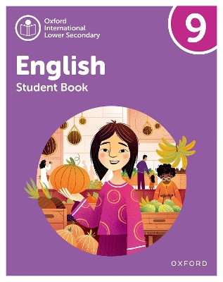 Book cover for Oxford International Lower Secondary English: Student Book 9