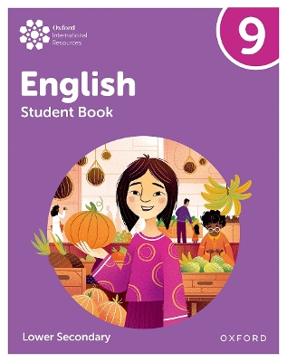 Book cover for Oxford International Lower Secondary English: Student Book 9