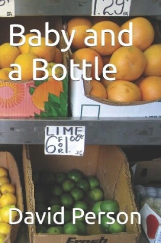 Cover of Baby and a Bottle