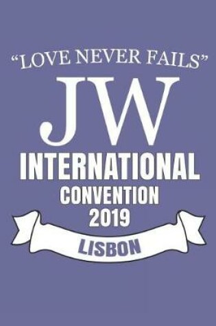 Cover of Love Never Fails Jw International Convention 2019 Lisbon